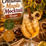 Roasted Chestnut Maple Mocktail